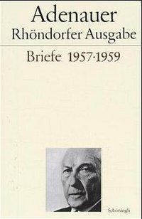 Cover: 9783506705105 | Adenauer Briefe 1957-1959 | Bearb. v. Hans P. Mensing | Adenauer