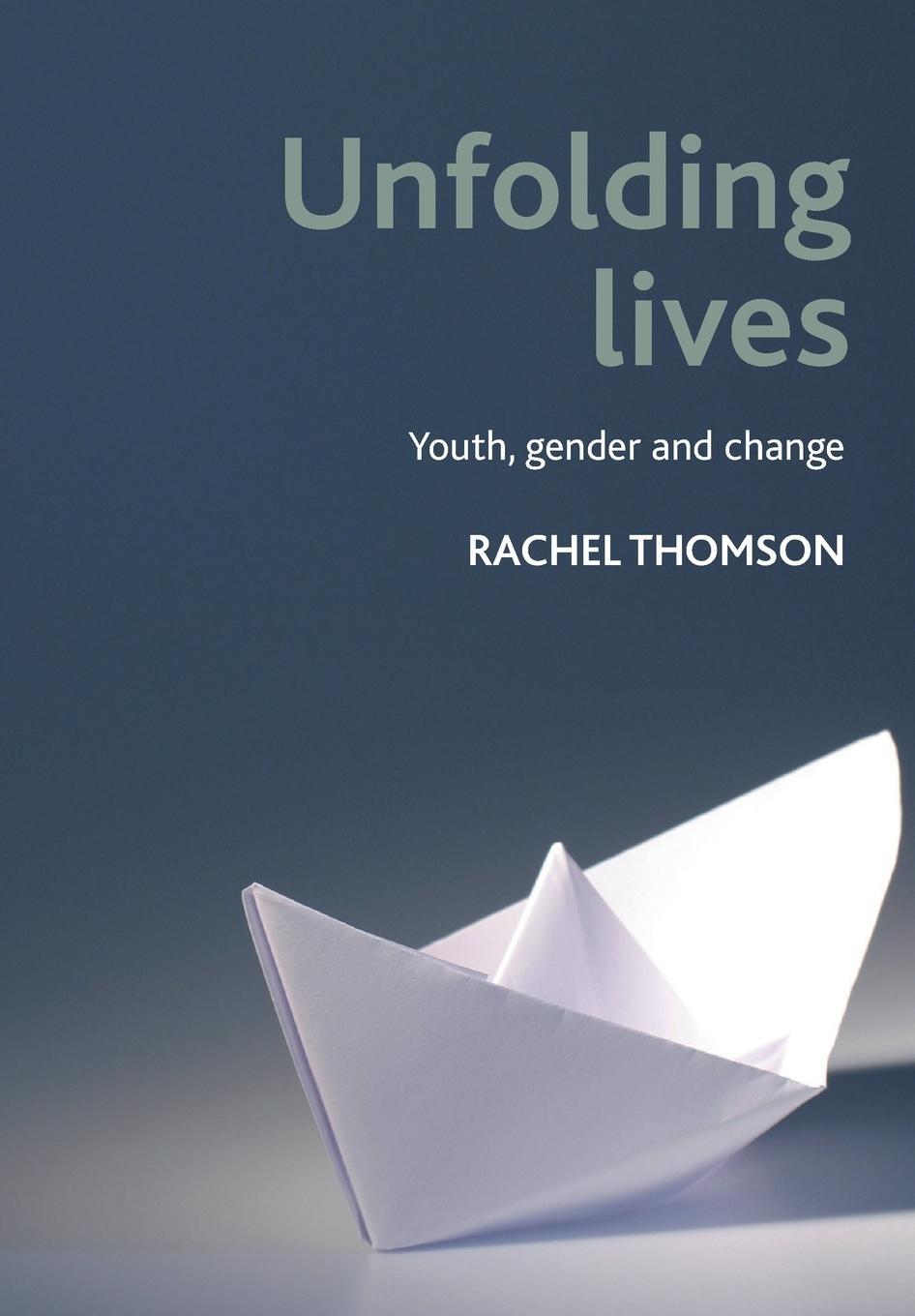 Cover: 9781847429025 | Unfolding lives | Rachel Thomson | Taschenbuch | Paperback | Englisch