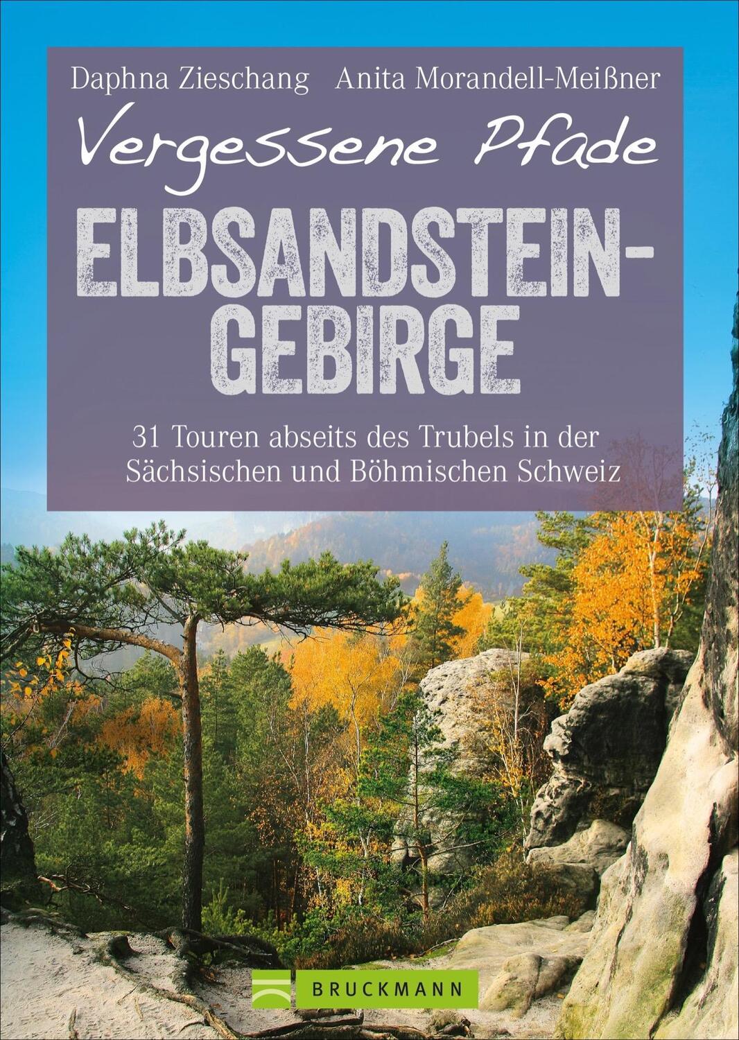 Cover: 9783734310638 | Vergessene Pfade Elbsandstein | Anita Morandell-Meißner (u. a.) | Buch