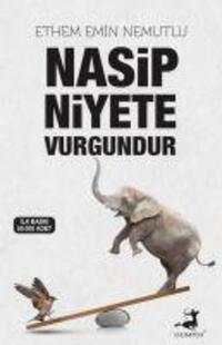 Cover: 9786057906212 | Nasip Niyete Vurgundur | Ethem Emin Nemutlu | Taschenbuch | Türkisch