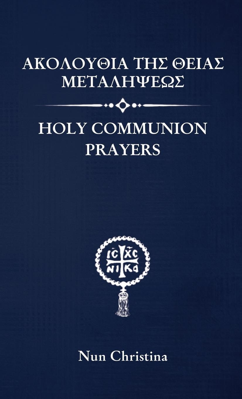 Cover: 9781447814160 | Holy Communion Prayers Greek and English | Nun Christina (u. a.)