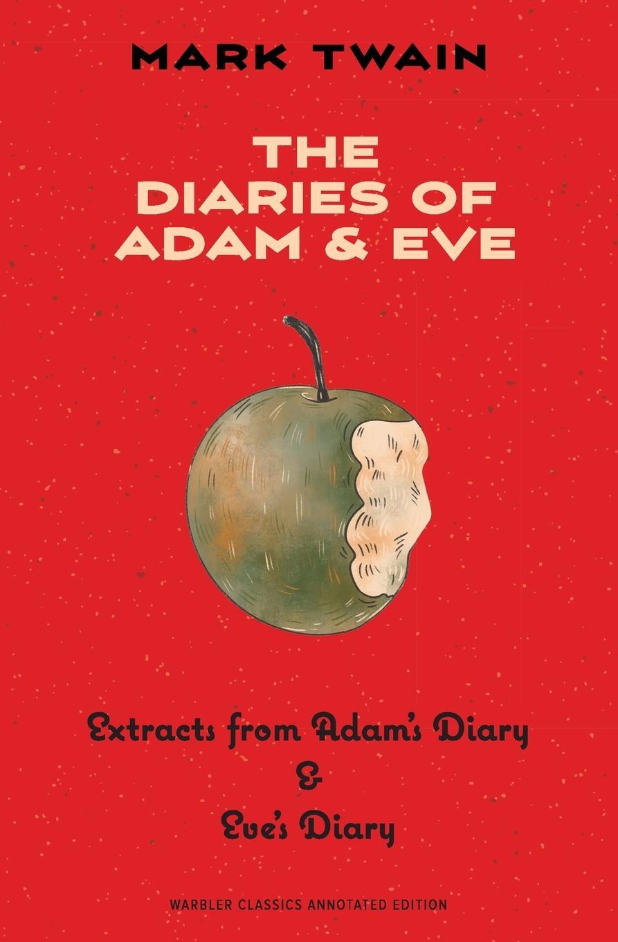 Cover: 9781957240343 | The Diaries of Adam & Eve (Warbler Classics Annotated Edition) | Twain