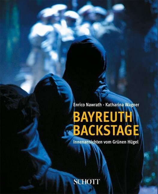 Cover: 9783795701963 | Bayreuth backstage | Innenansichten vom Grünen Hügel | Nawrath | Buch