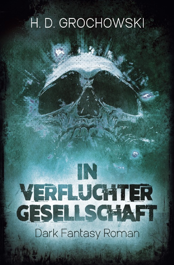Cover: 9783756536115 | In verfluchter Gesellschaft | DE | H. D. Grochowski | Taschenbuch