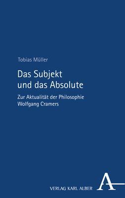 Cover: 9783495491133 | Das Subjekt und das Absolute | Tobias Müller | Buch | gebunden | 2022
