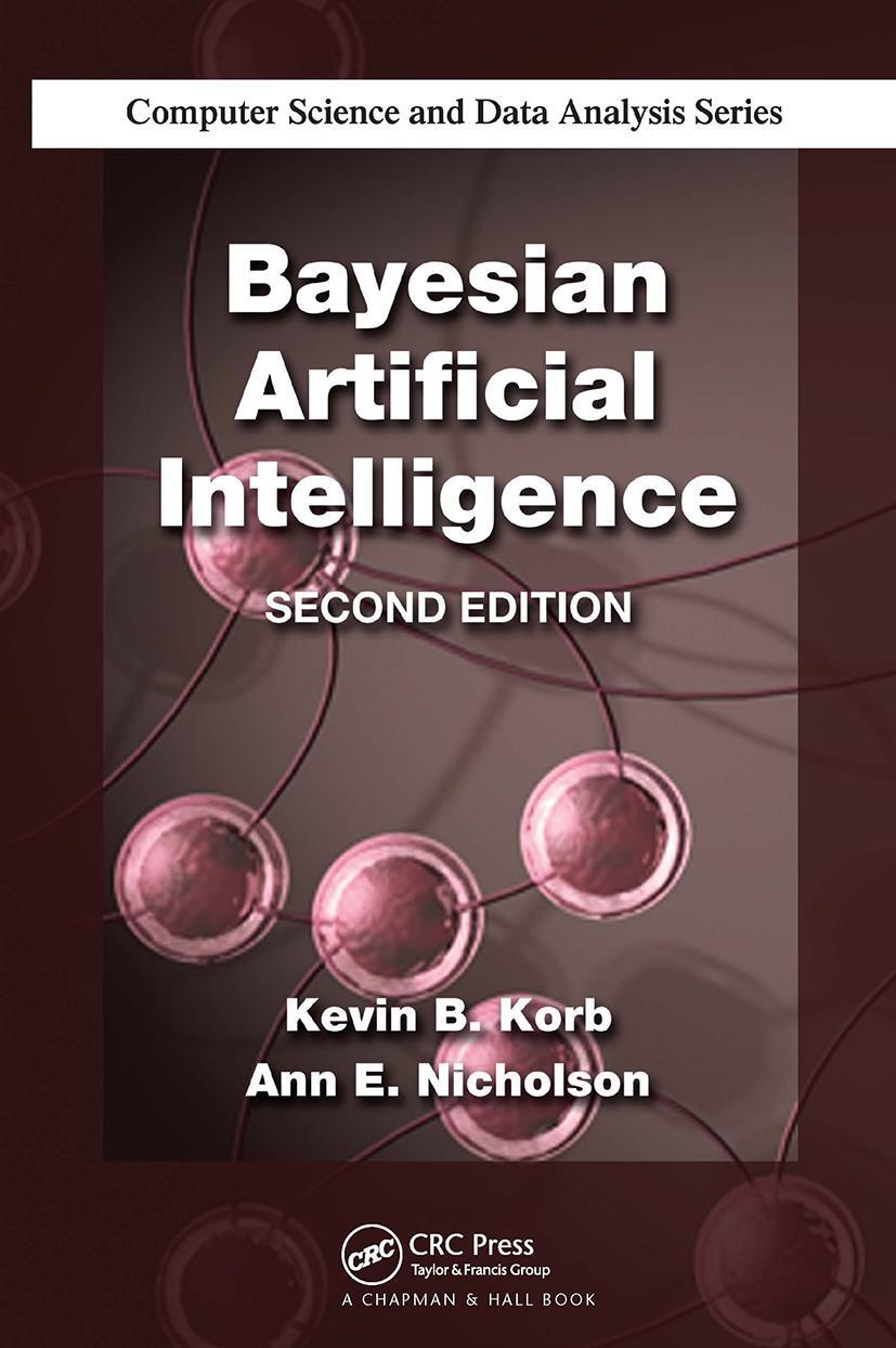 Cover: 9781032477657 | Bayesian Artificial Intelligence | Kevin B. Korb (u. a.) | Taschenbuch