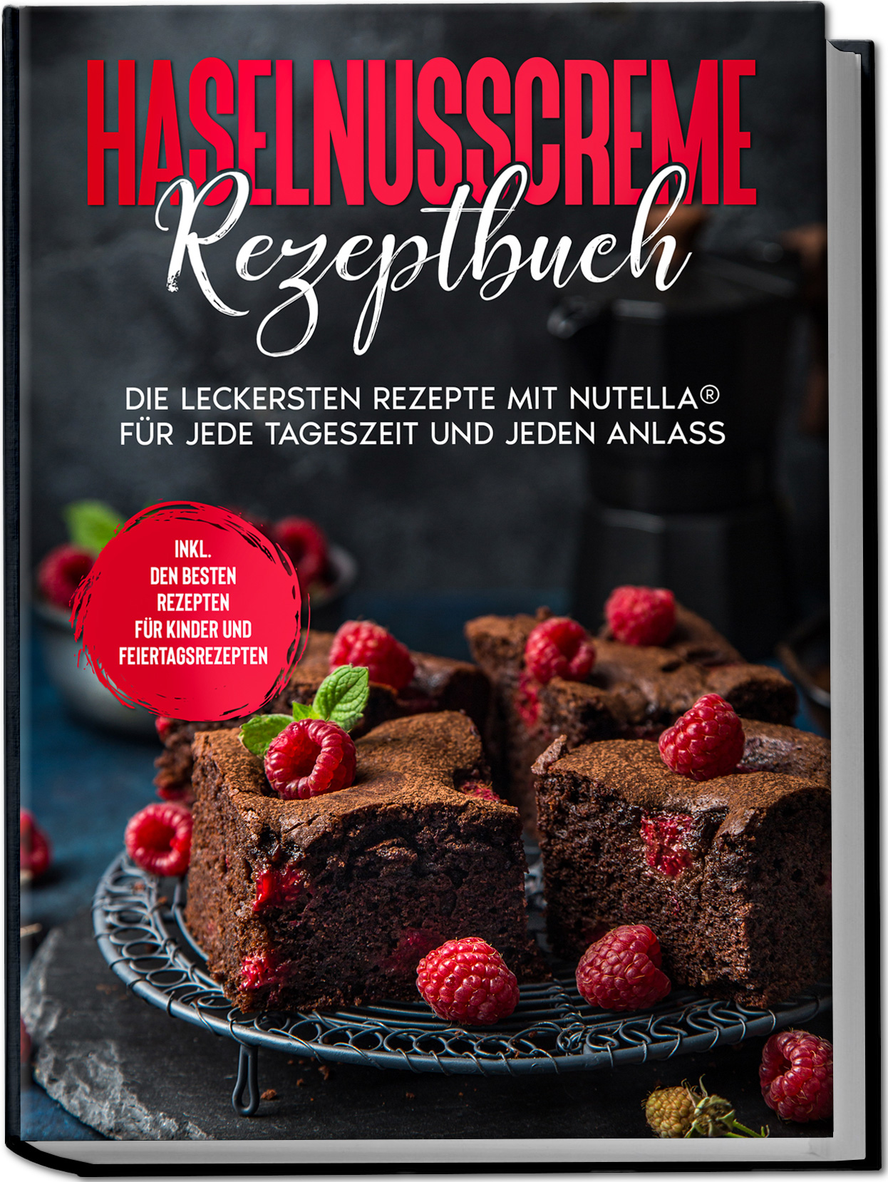 Cover: 9783969306727 | Haselnusscreme Rezeptbuch: Die leckersten Rezepte mit Nutella® für...