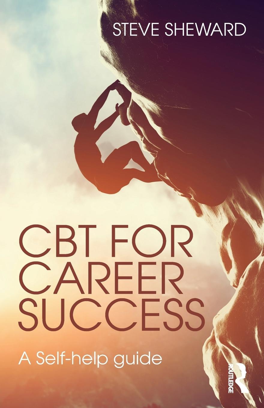 Cover: 9781138838017 | CBT for Career Success | A Self-Help Guide | Steve Sheward | Buch