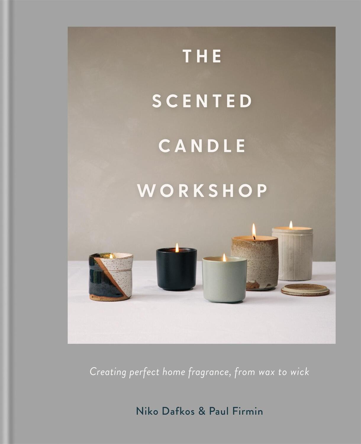 Cover: 9780857836748 | The Scented Candle Workshop | Niko Dafkos (u. a.) | Buch | Gebunden