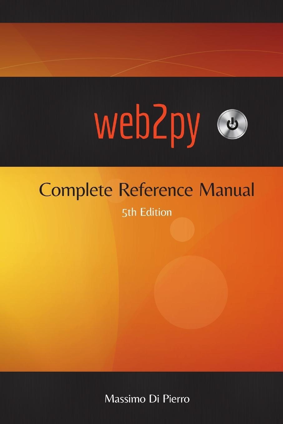 Cover: 9780578120218 | web2py (5th Edition) | Massimo Di Pierro | Taschenbuch | Paperback