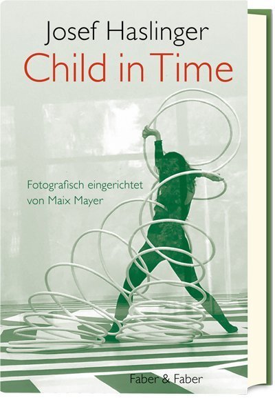 Cover: 9783867301374 | Child in Time | Josef Haslinger | Buch | Mit Lesebändchen | 124 S.