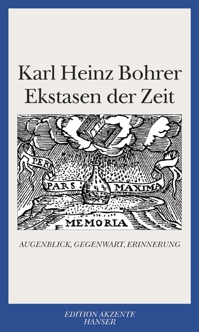 Cover: 9783446231047 | Ekstasen der Zeit | Augenblick, Gegenwart, Erinnerung | Bohrer | Buch