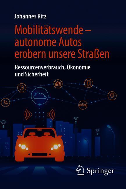 Cover: 9783658209520 | Mobilitätswende - autonome Autos erobern unsere Straßen | Ritz | Buch