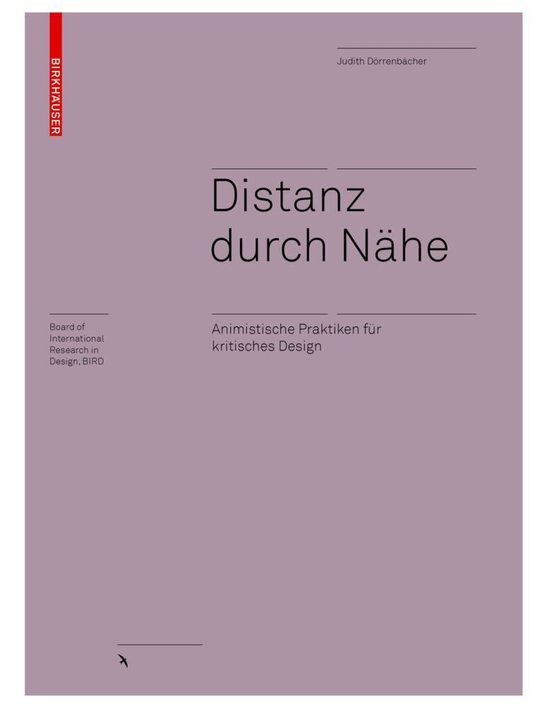 Cover: 9783035626360 | Distanz durch Nähe | Animistische Praktiken für kritisches Design