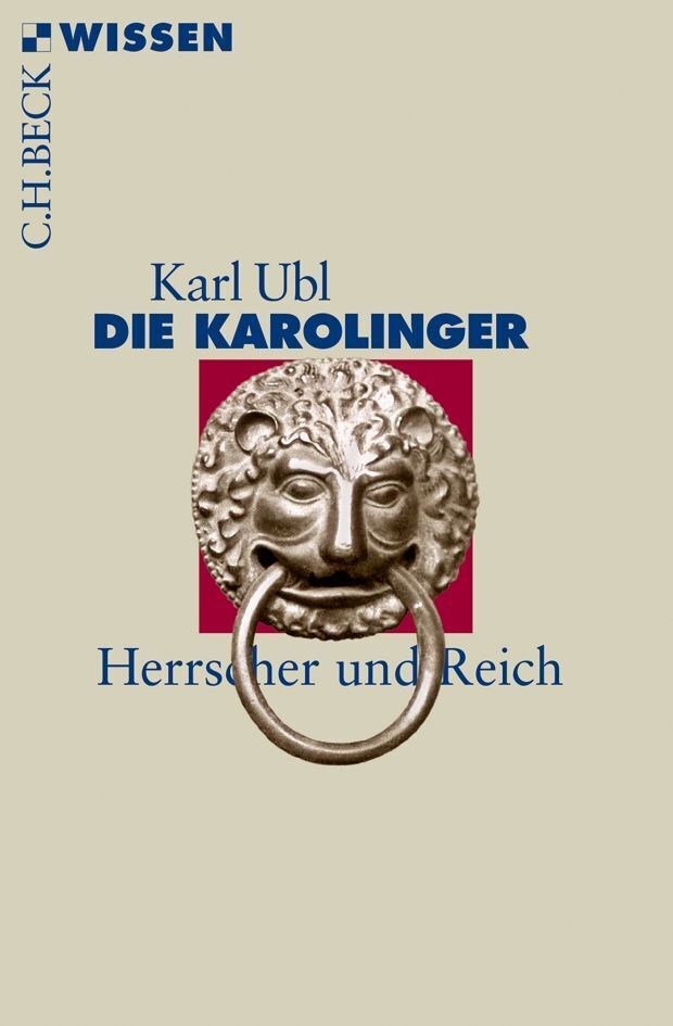 Cover: 9783406661754 | Die Karolinger | Herrscher und Reich | Karl Ubl | Taschenbuch | 2014