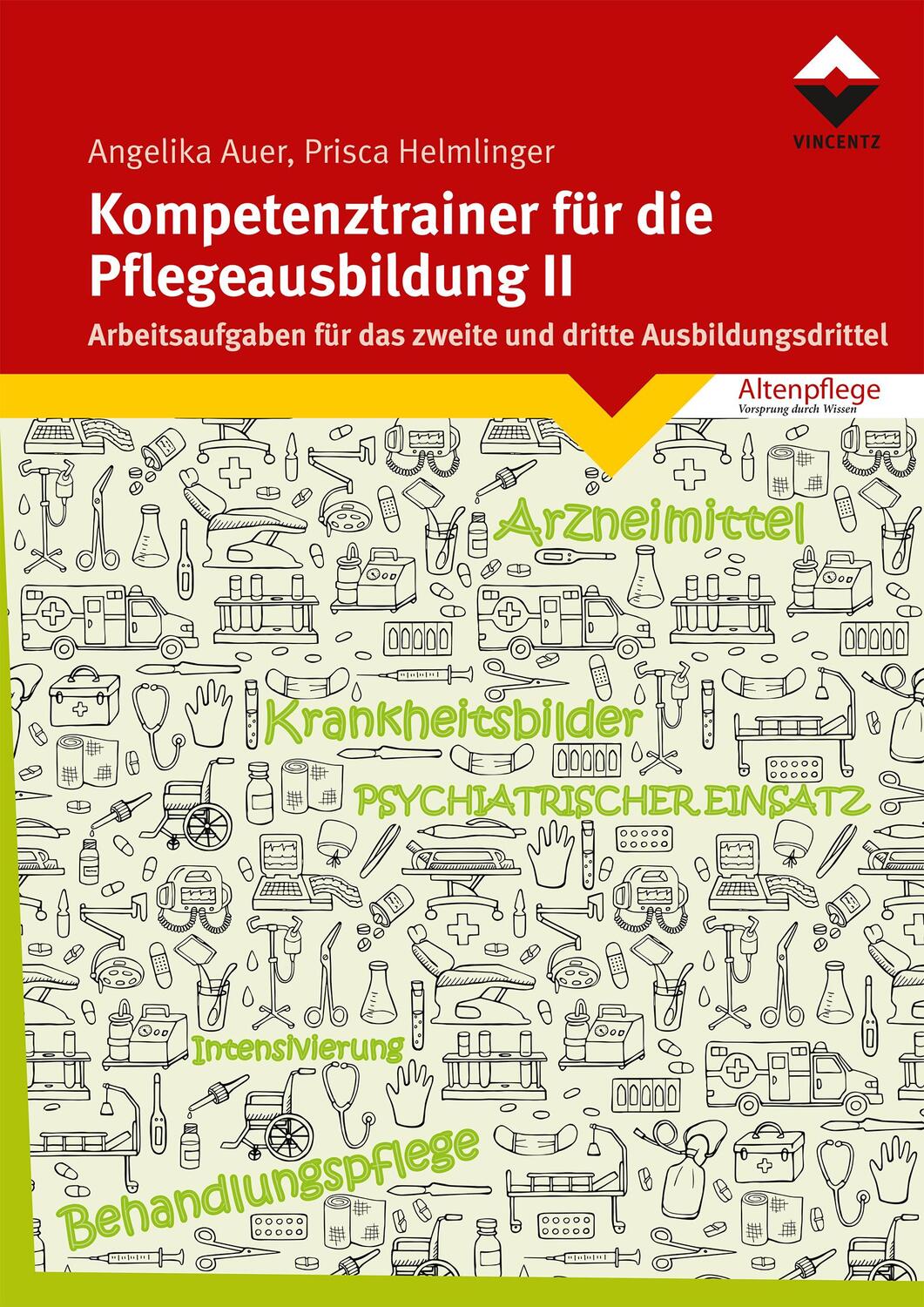 Cover: 9783748605416 | Kompetenztrainer für die Pflegeausbildung II | Angelika Auer (u. a.)