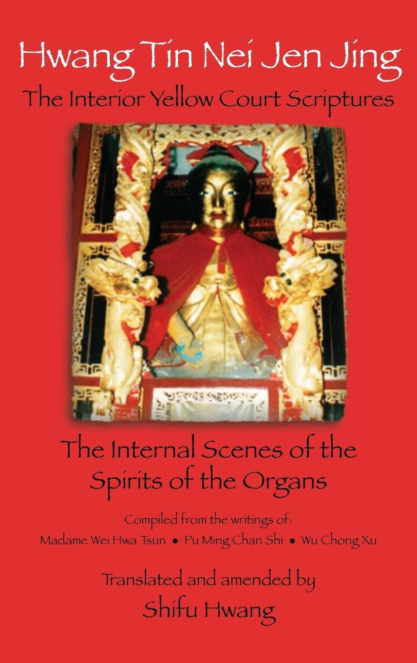 Cover: 9780985102821 | Hwang Tin Nei Jen Jing The Interior Yellow Court Scriptures | Buch