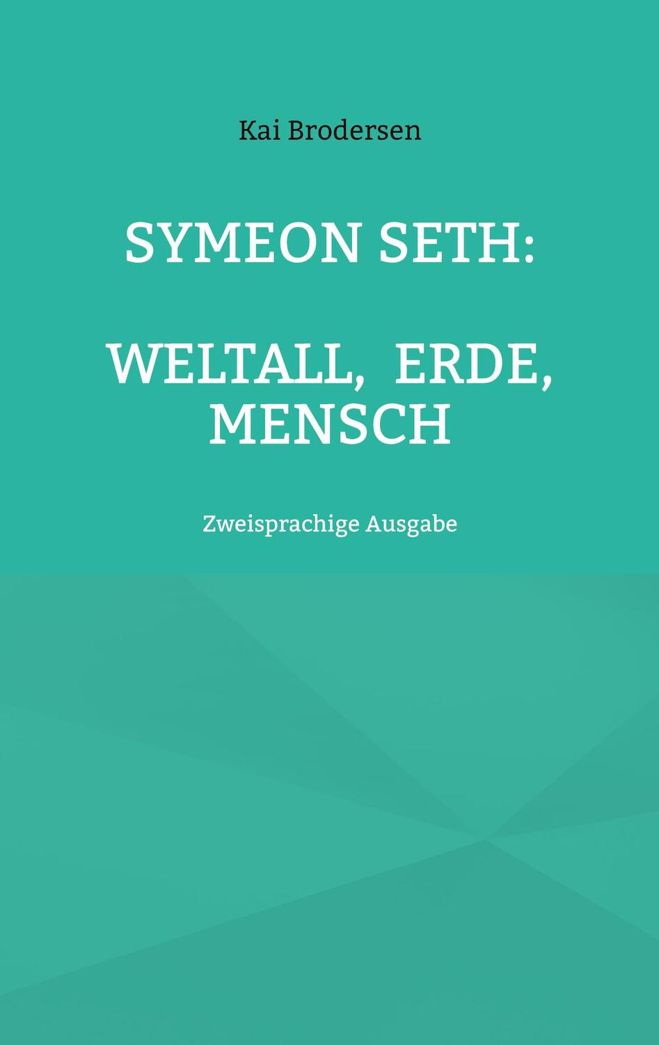 Cover: 9783939526674 | Symeon Seth | Weltall Erde Mensch | Kai Brodersen | Taschenbuch | 2023