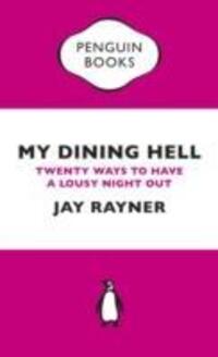 Cover: 9780241973479 | My Dining Hell | Twenty Ways To Have a Lousy Night Out | Jay Rayner