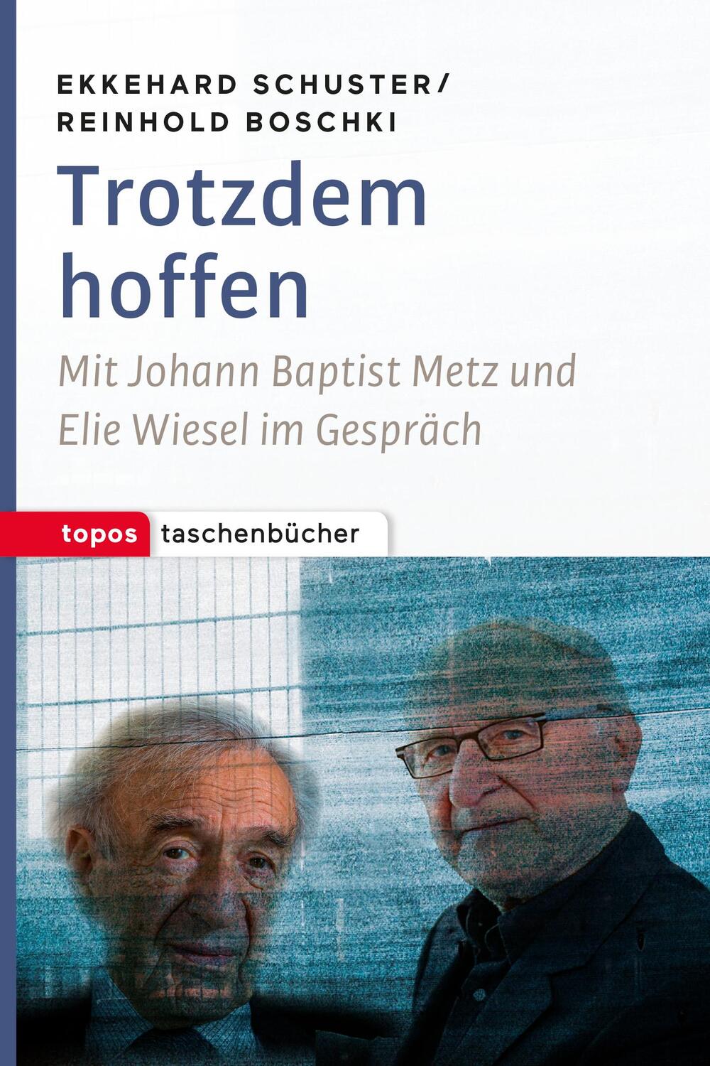 Cover: 9783836711098 | Trotzdem hoffen | Mit Johann Baptist Metz und Elie Wiesel im Gespräch
