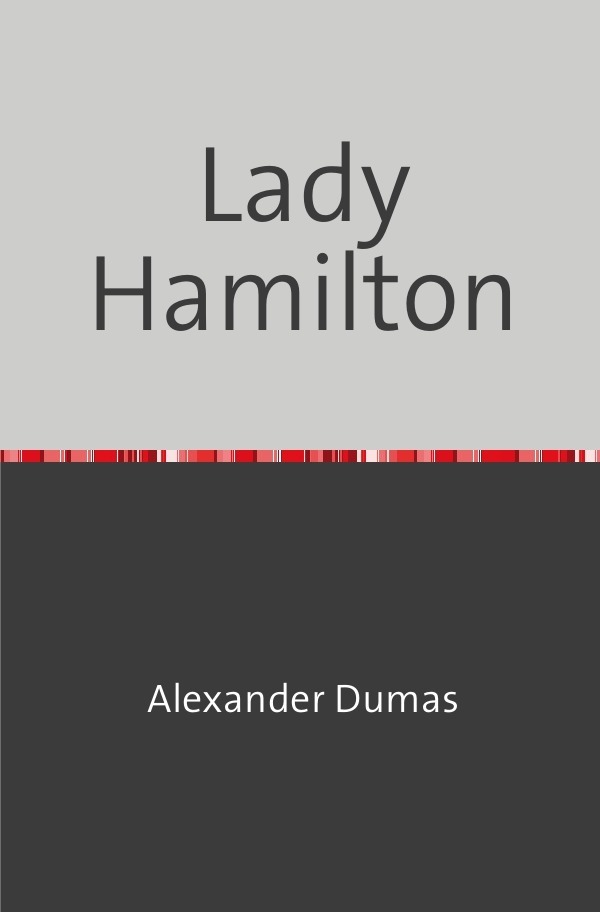 Cover: 9783754109175 | Lady Hamilton | Alexander Dumas | Taschenbuch | 448 S. | Deutsch