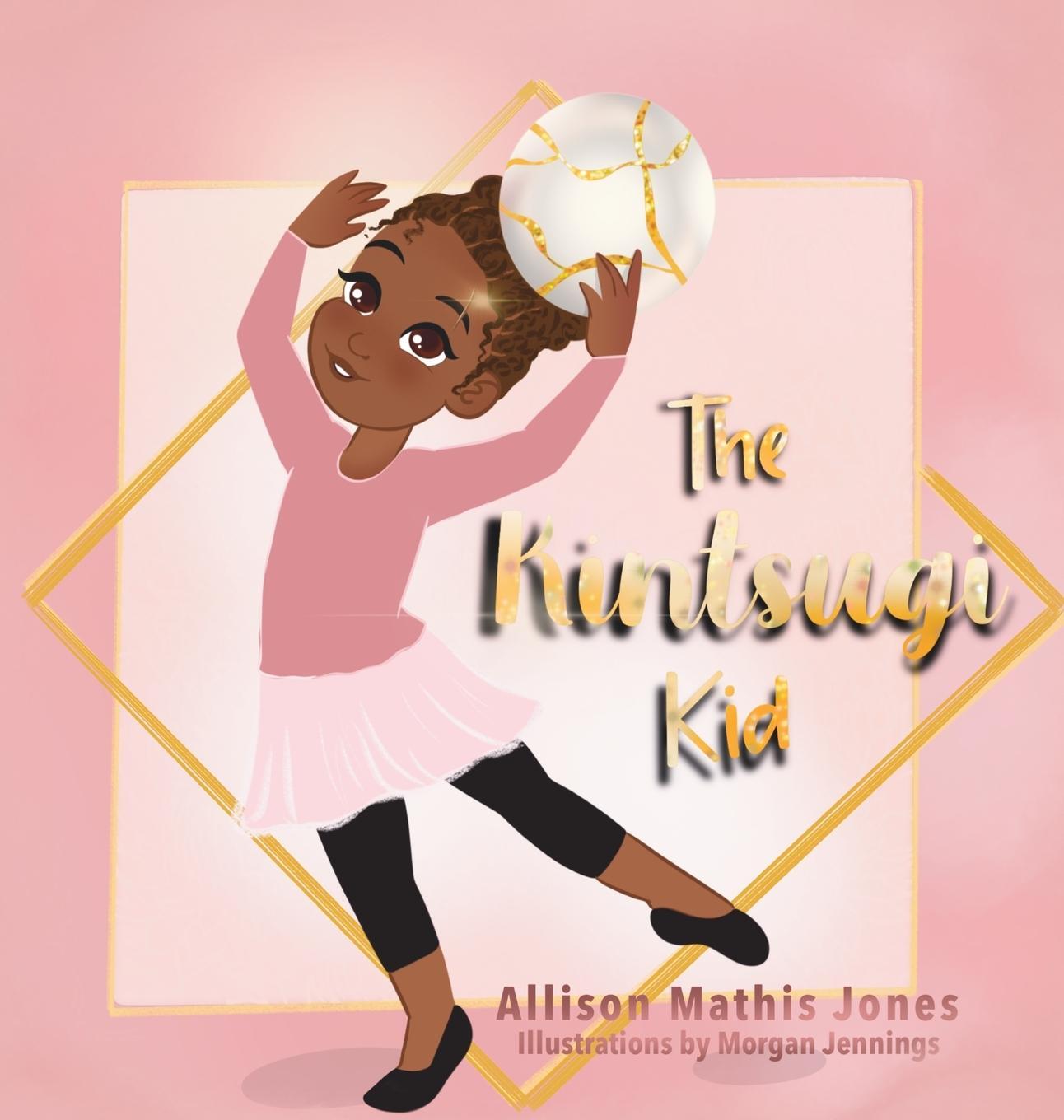 Cover: 9781737115502 | The Kintsugi Kid | Allison Mathis Jones | Buch | Englisch | 2021