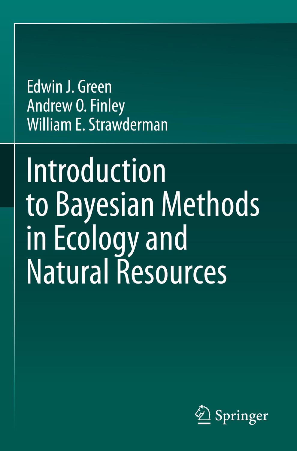 Cover: 9783030607524 | Introduction to Bayesian Methods in Ecology and Natural Resources