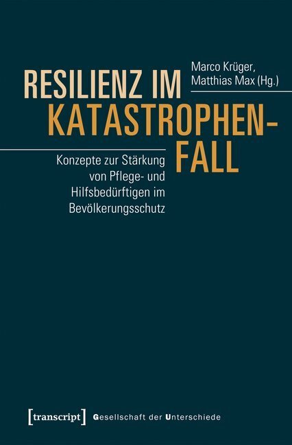 Cover: 9783837644883 | Resilienz im Katastrophenfall | Marco Krüger (u. a.) | Taschenbuch