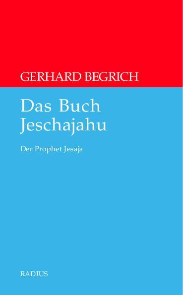 Cover: 9783871735011 | Das Buch Jeschajahu | Der Prophet Jesaja | Gerhard Begrich | Buch
