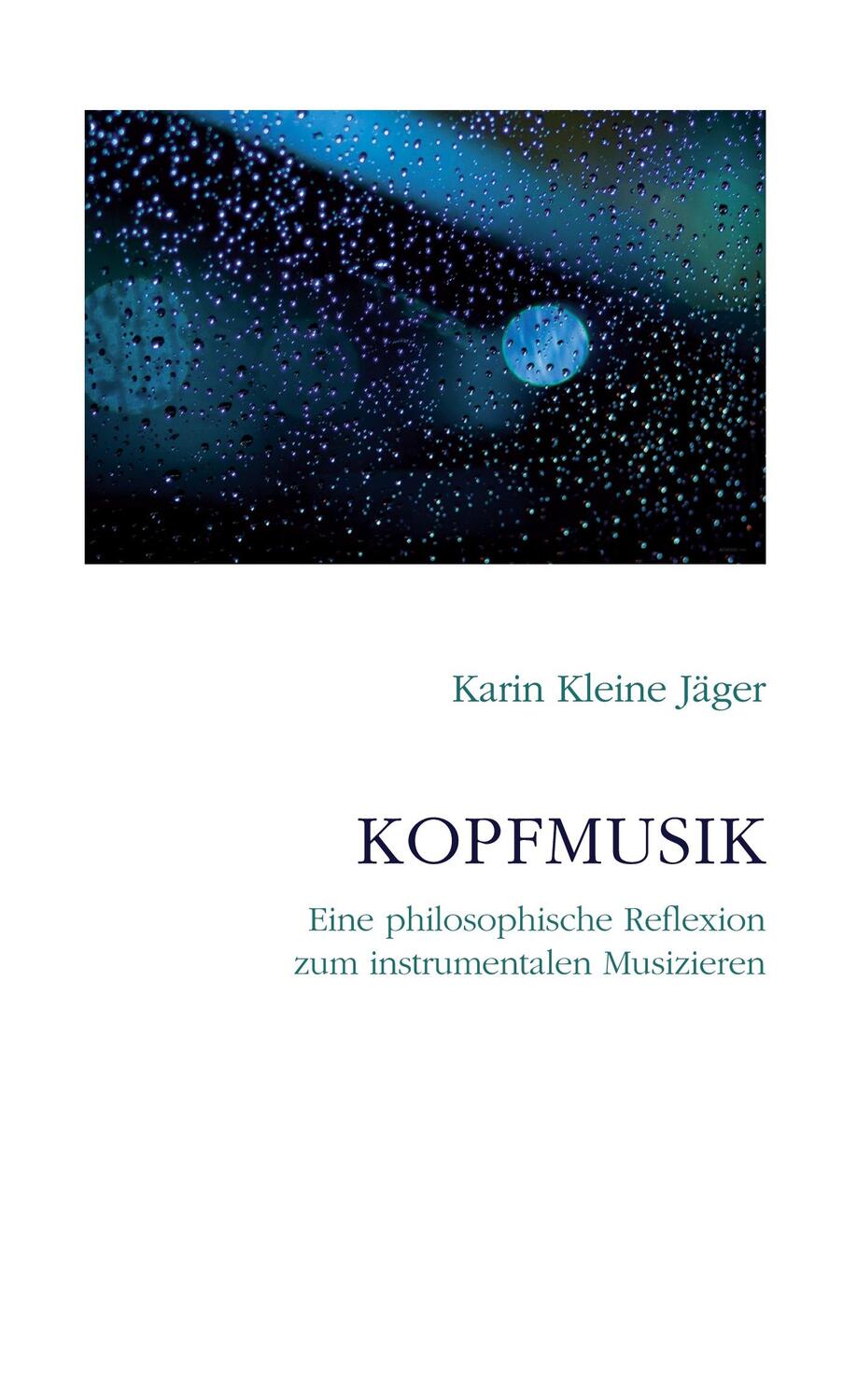 Cover: 9783750414082 | Kopfmusik | Karin Kleine Jäger | Buch | 108 S. | Deutsch | 2023