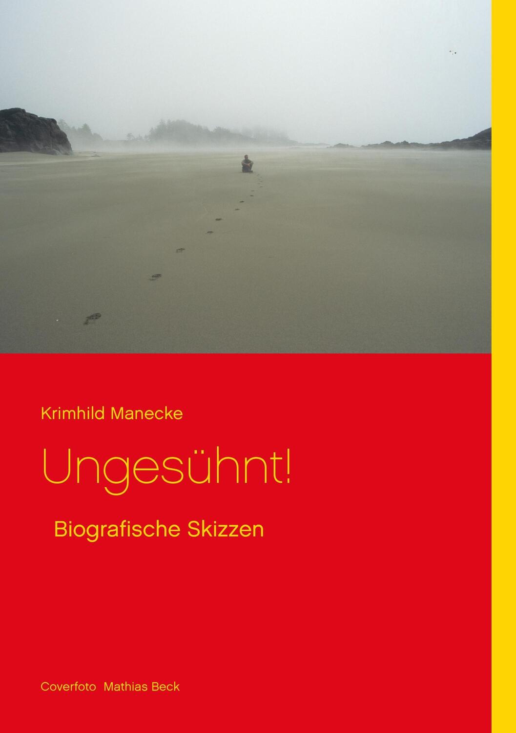 Cover: 9783743180864 | Ungesühnt! | Biografische Skizzen | Krimhild Manecke | Taschenbuch