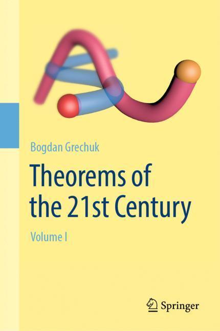 Cover: 9783030190958 | Theorems of the 21st Century | Volume I | Bogdan Grechuk | Buch | 2019
