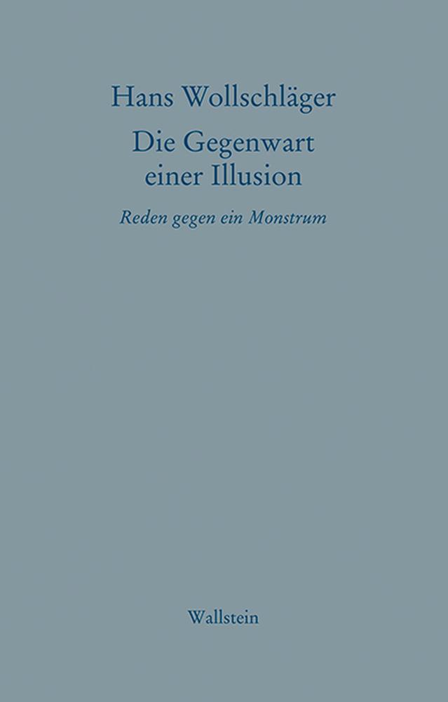 Cover: 9783835311039 | Schriften in Einzelausgaben. Die Gegenwart einer Illusion | Buch