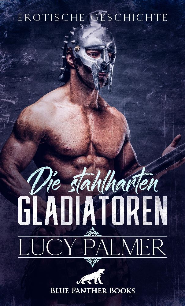 Cover: 9783756149155 | Die stahlharten Gladiatoren Erotische Kurzgeschichte | Lucy Palmer