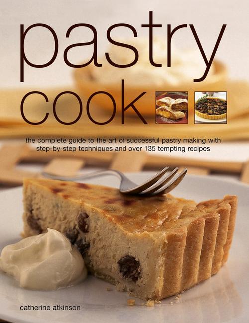 Cover: 9781844779048 | Pastry Cook: The Complete Guide to the Art of Successful Pastry...