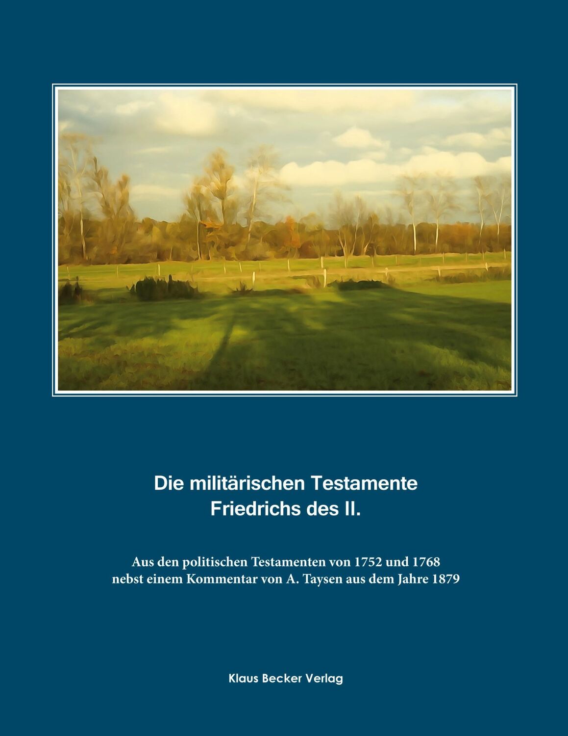 Cover: 9783883720166 | Die militärischen Testamente von 1752 und 1768; The Military...