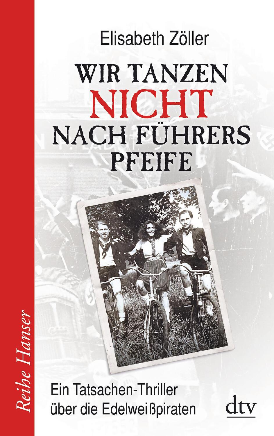 Cover: 9783423625630 | Wir tanzen nicht nach Führers Pfeife | Elisabeth Zöller | Taschenbuch