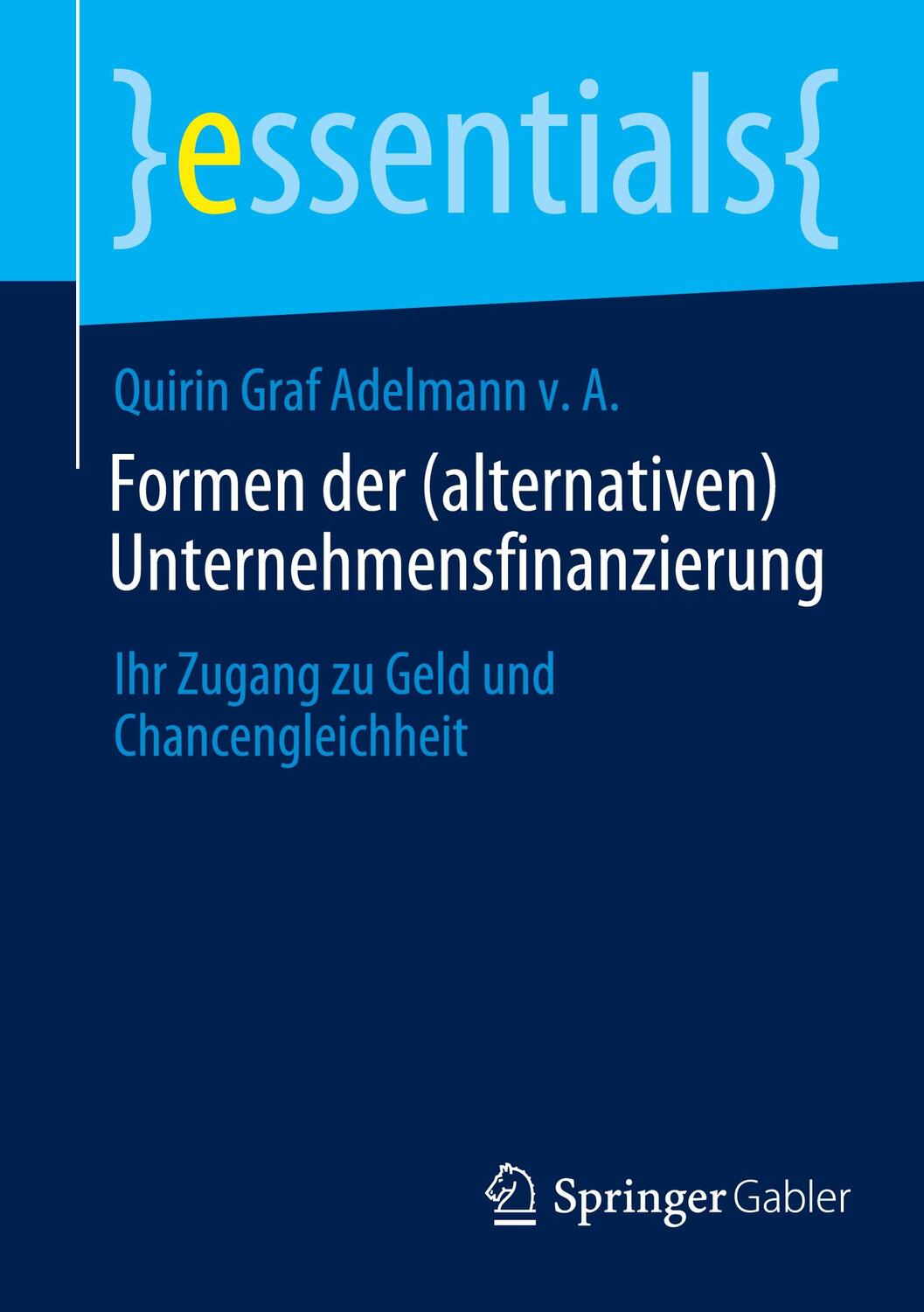 Cover: 9783658420871 | Formen der (alternativen) Unternehmensfinanzierung | A. | Taschenbuch