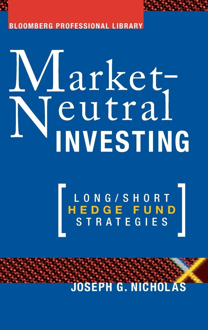 Cover: 9781576600375 | Market Neutral Investing | Joseph G. Nicholas | Buch | Englisch | 2000