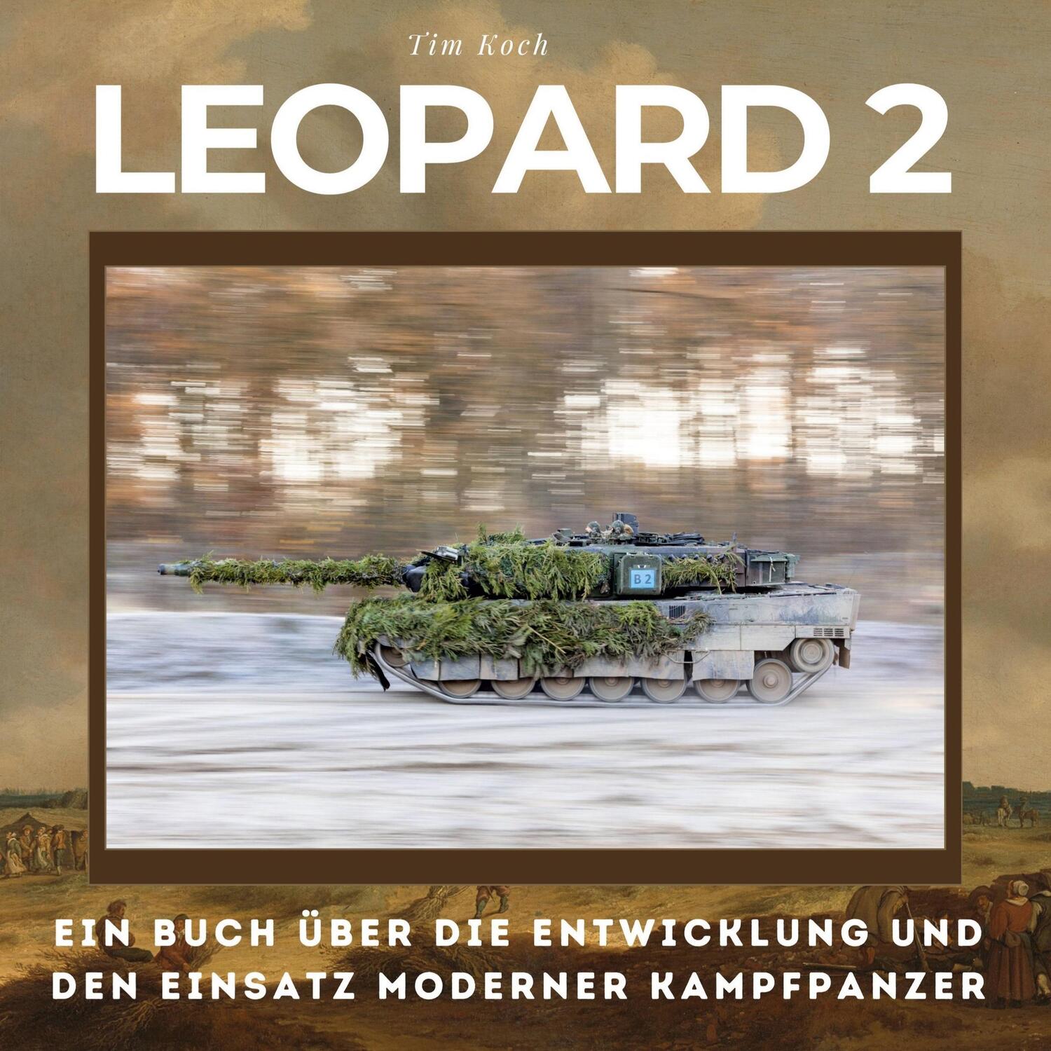 Cover: 9783750535633 | Leopard 2 | Tim Koch | Buch | HC runder Rücken kaschiert | 80 S.