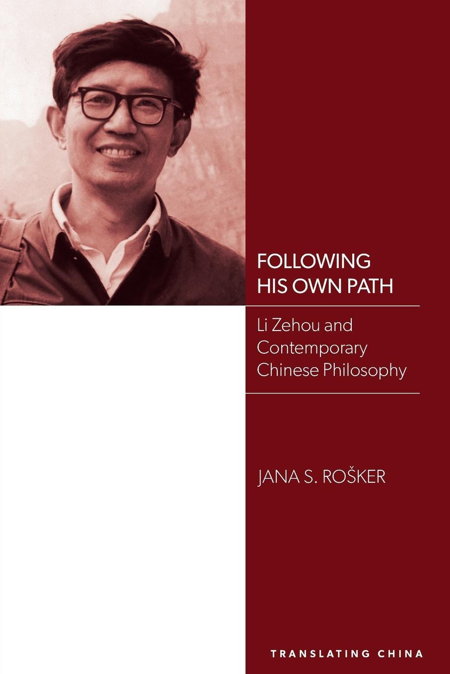 Cover: 9781438472461 | Following His Own Path | Li Zehou and Contemporary Chinese Philosophy