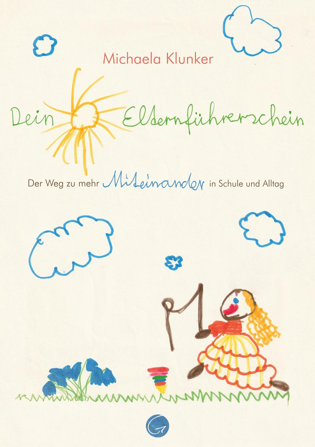 Cover: 9783949536205 | Dein Elternführerschein | Michaela Klunker | Taschenbuch | Paperback
