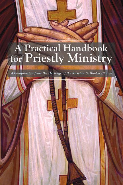 Cover: 9781942699248 | A Practical Handbook for Priestly Ministry | Holy Trinity Monastery