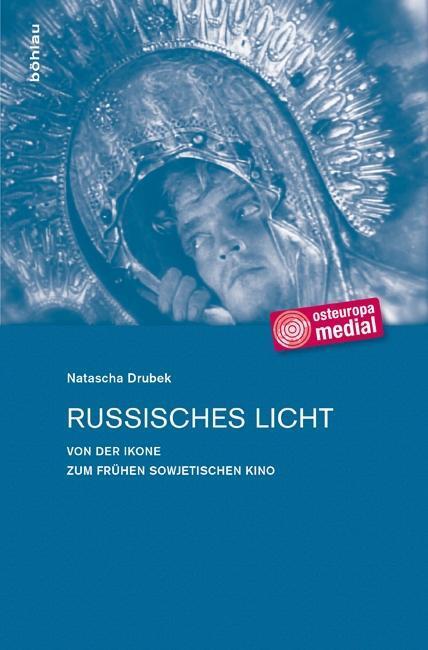 Cover: 9783412204563 | Russisches Licht | Natascha Drubek | Buch | 526 S. | Deutsch | 2012