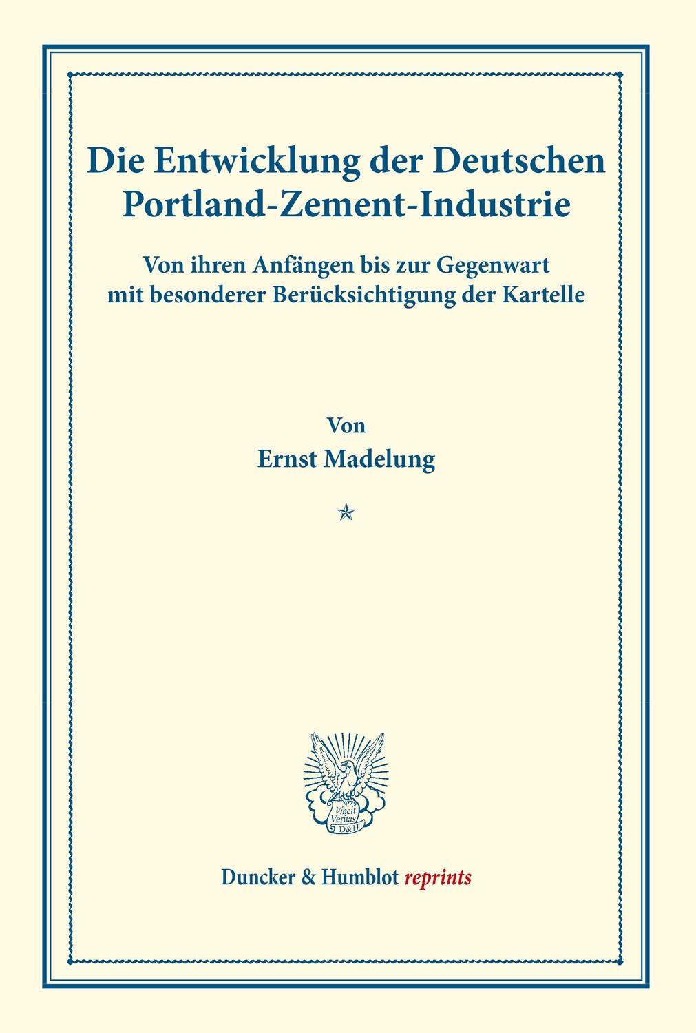 Cover: 9783428165896 | Die Entwicklung der Deutschen Portland-Zement-Industrie. | Madelung
