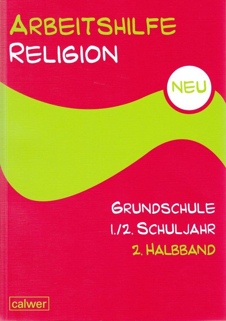 Cover: 9783766840585 | Arbeitshilfe Religion Grundschule Neu 1./2. Schuljahr 2. Halbband