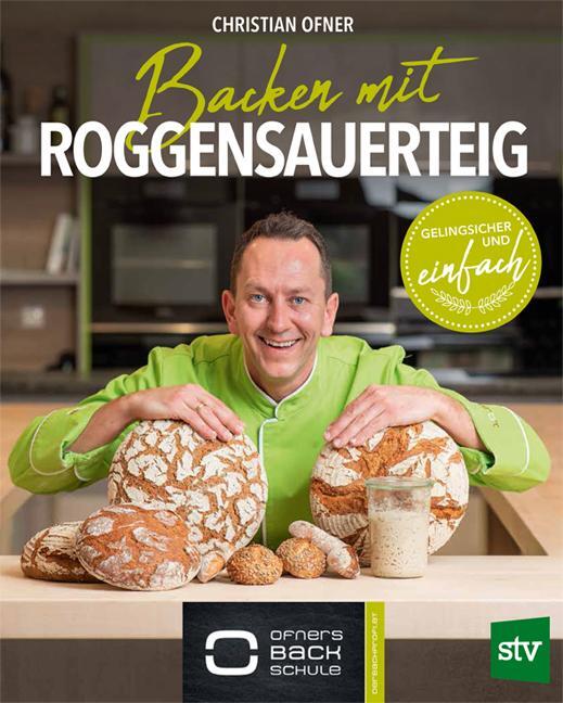 Cover: 9783702018900 | Backen mit Roggensauerteig | Gelingsicher und einfach | Ofner | Buch