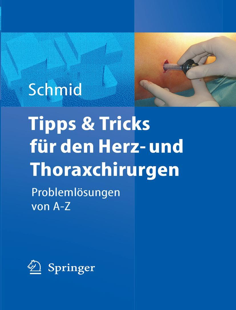 Cover: 9783540214410 | Tipps und Tricks für den Herz- und Thoraxchirurgen | Christof Schmid