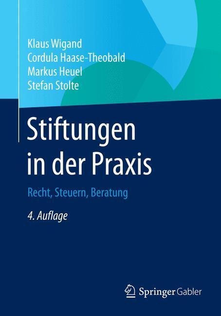 Cover: 9783658061036 | Stiftungen in der Praxis | Recht, Steuern, Beratung | Wigand (u. a.)