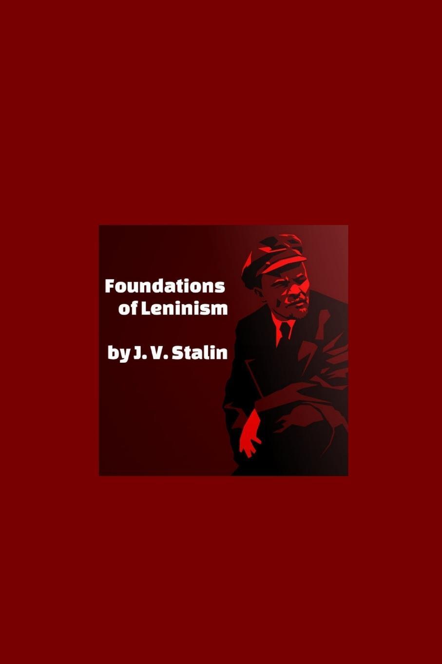 Cover: 9780359155934 | Foundations of Leninism | J. V. Stalin | Taschenbuch | Paperback